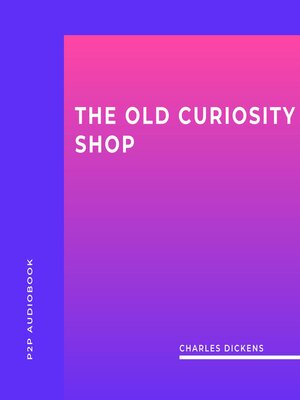 cover image of The Old Curiosity Shop (Unabridged)